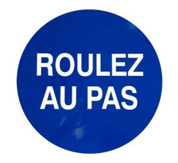 PANNEAU PVC "ROULEZ AU PAS" - DIAM 420mm