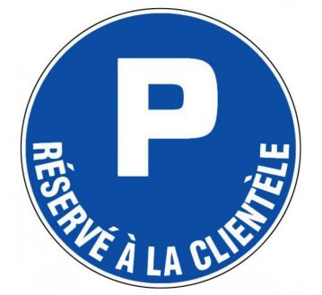 PANNEAU "PARKING RESERVE A LA CLIENTELE" Diam:300mm