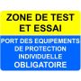 PANNEAU "ZONE DE TEST ET ESSAI Port des Equipements de ProtectionIndi