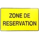 PANNEAU PVC "ZONE DE RESERVATION" - 330X200m
