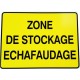 PANNEAU PVC "ZONE DE STOCKAGE ECHAFAUDAGE" - 800x600mm