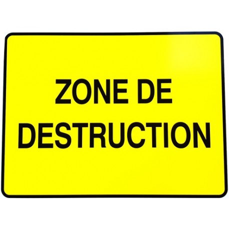 PANNEAU PVC "ZONE DE DESTRUCTION" - 600X800mm
