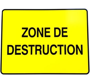 PANNEAU PVC "ZONE DE DESTRUCTION" - 600X800mm