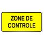 PANNEAU PVC "ZONE DE CONTROLE" 300x150mm