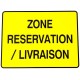 PANNEAU PVC "ZONE RESERVATION LIVRAISON" - 800x600mm