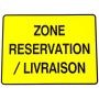 PANNEAU PVC "ZONE RESERVATION LIVRAISON" - 800x600mm